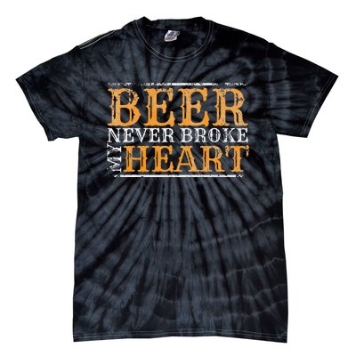 Beer Never Broke My Heart Funny Drinking Tie-Dye T-Shirt