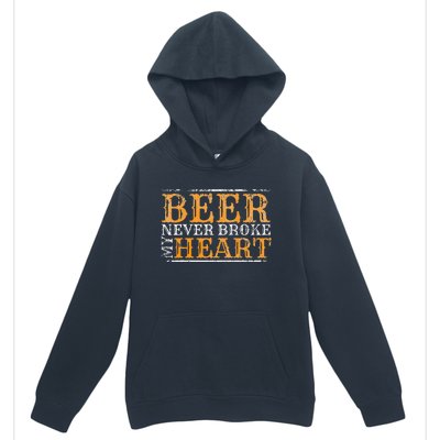 Beer Never Broke My Heart Funny Drinking Urban Pullover Hoodie