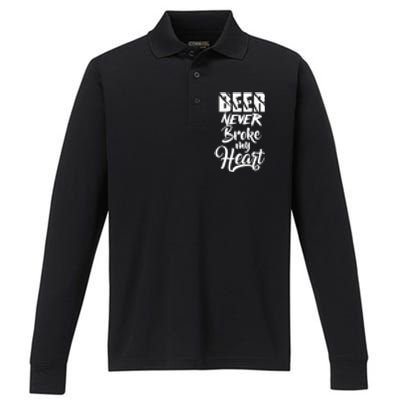 Beer Never Broke My Heart Gift Performance Long Sleeve Polo