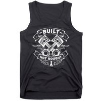 Built Not Bought Mechanic Pistons Custom Vintage Clothing Tank Top