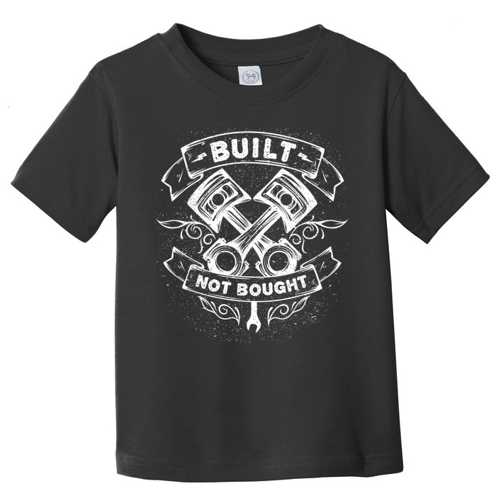 Built Not Bought Mechanic Pistons Custom Vintage Clothing Toddler T-Shirt