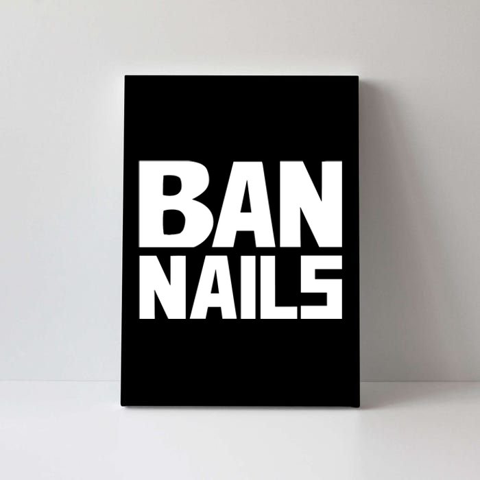 Ban Nails Canvas