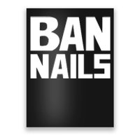 Ban Nails Poster