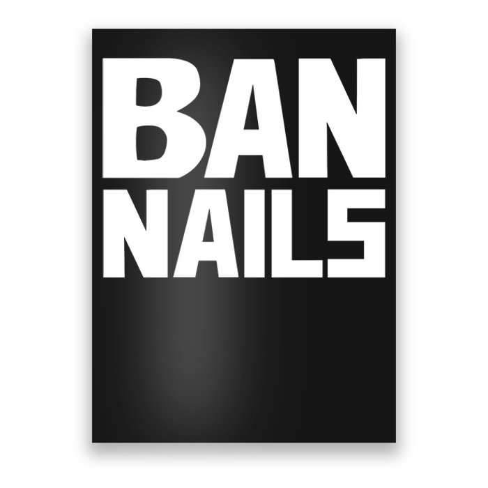 Ban Nails Poster