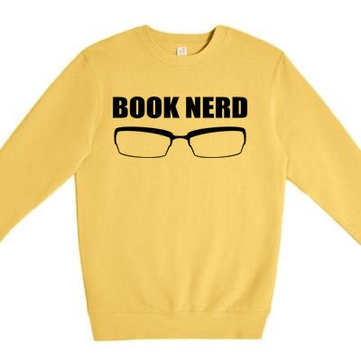 Book Nerd Book Lover Cool Gift Premium Crewneck Sweatshirt