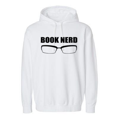 Book Nerd Book Lover Cool Gift Garment-Dyed Fleece Hoodie