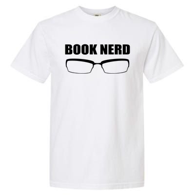 Book Nerd Book Lover Cool Gift Garment-Dyed Heavyweight T-Shirt