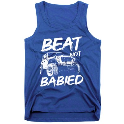 Beat Not Babied Rough Offroad Rock Crawling Truck Gift Tank Top