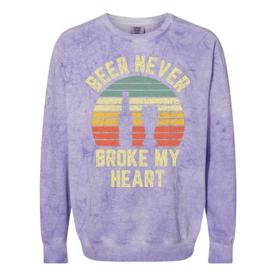 Beer Never Broke My Heart Funny Beer Colorblast Crewneck Sweatshirt