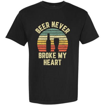 Beer Never Broke My Heart Funny Beer Garment-Dyed Heavyweight T-Shirt