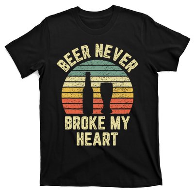 Beer Never Broke My Heart Funny Beer T-Shirt