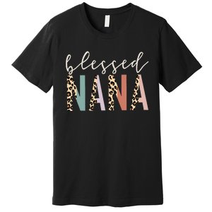 Blessed Nana Cute Leopard funny mother's day Premium T-Shirt