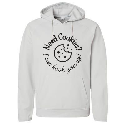 Baking Need Cookies? I Can Hook You Up Performance Fleece Hoodie