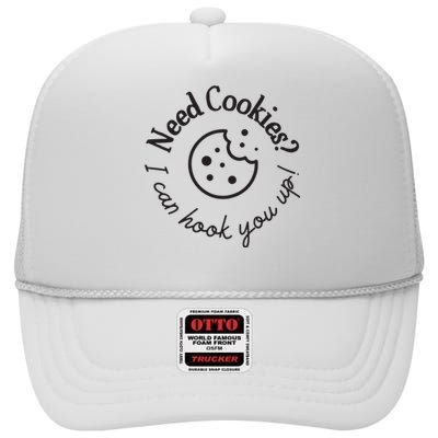 Baking Need Cookies? I Can Hook You Up High Crown Mesh Back Trucker Hat