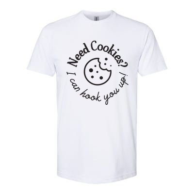 Baking Need Cookies? I Can Hook You Up Softstyle CVC T-Shirt