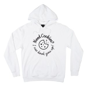 Baking Need Cookies? I Can Hook You Up Hoodie