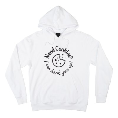 Baking Need Cookies? I Can Hook You Up Hoodie