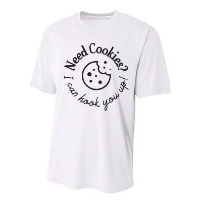 Baking Need Cookies? I Can Hook You Up Performance Sprint T-Shirt