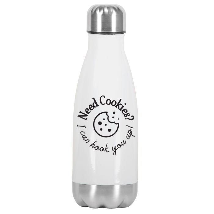 Baking Need Cookies? I Can Hook You Up Stainless Steel Insulated Water Bottle