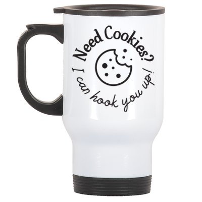 Baking Need Cookies? I Can Hook You Up Stainless Steel Travel Mug