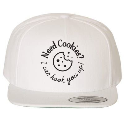 Baking Need Cookies? I Can Hook You Up Wool Snapback Cap