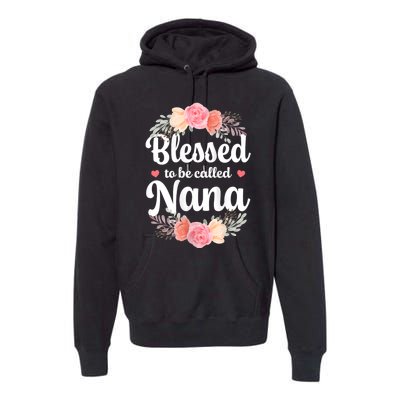 Blessed Nana Christian Grandma Floral MotherS Day Premium Hoodie