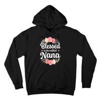 Blessed Nana Christian Grandma Floral MotherS Day Tall Hoodie