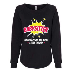 Babysitter Nanny Care Care Superhero Theme Gift Womens California Wash Sweatshirt