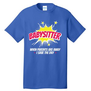 Babysitter Nanny Care Care Superhero Theme Gift Tall T-Shirt