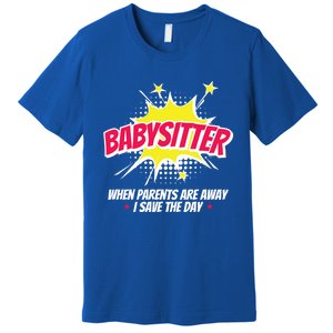 Babysitter Nanny Care Care Superhero Theme Gift Premium T-Shirt