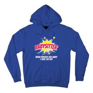 Babysitter Nanny Care Care Superhero Theme Gift Tall Hoodie