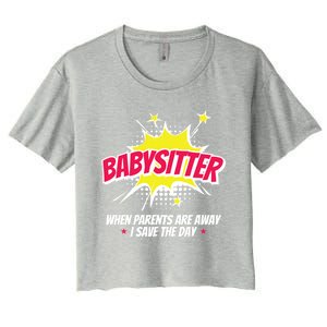 Babysitter Nanny Care Care Superhero Theme Gift Women's Crop Top Tee