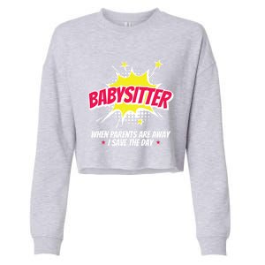 Babysitter Nanny Care Care Superhero Theme Gift Cropped Pullover Crew