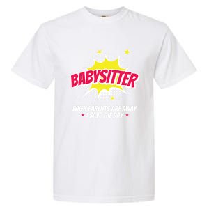 Babysitter Nanny Care Care Superhero Theme Gift Garment-Dyed Heavyweight T-Shirt