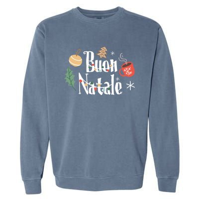 Buon Natale Christmas Italy Italians Gift Garment-Dyed Sweatshirt