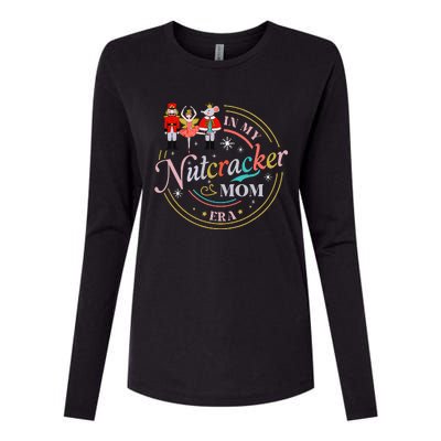 Ballet Nutcracker Christmas In My Nutcracker Mom Era Womens Cotton Relaxed Long Sleeve T-Shirt