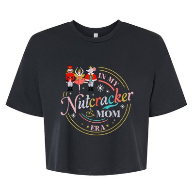 Ballet Nutcracker Christmas In My Nutcracker Mom Era Bella+Canvas Jersey Crop Tee