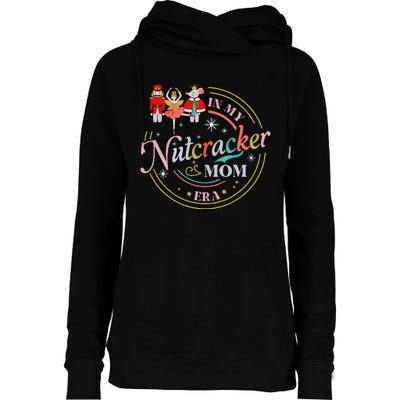 Ballet Nutcracker Christmas In My Nutcracker Mom Era Womens Funnel Neck Pullover Hood