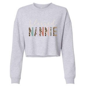 Blessed Nannie Cute Leopard Print Gift Cropped Pullover Crew