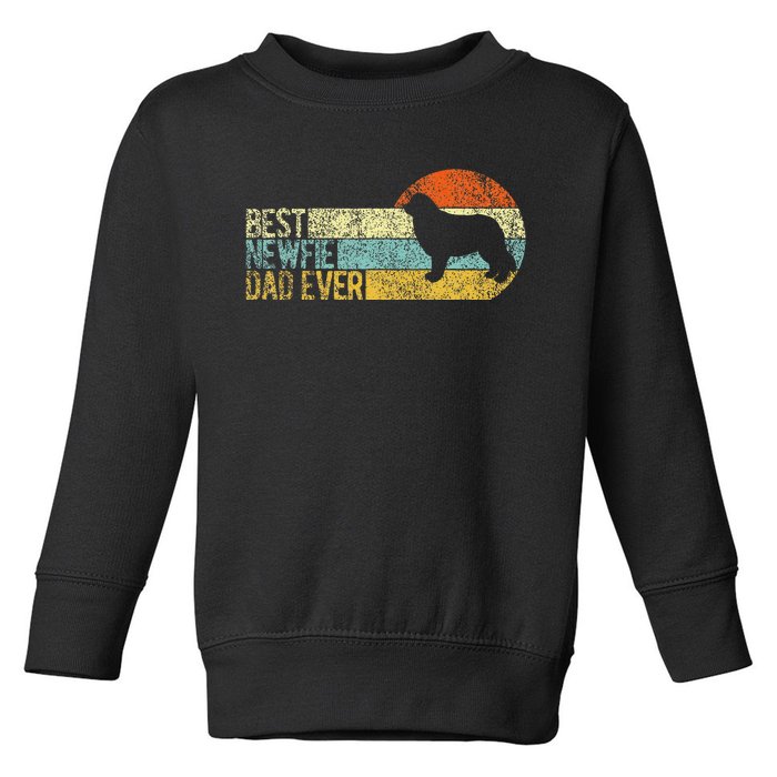 Best Newfie Dad Ever Newfoundland Dog Newfie Owner Retro Toddler Sweatshirt