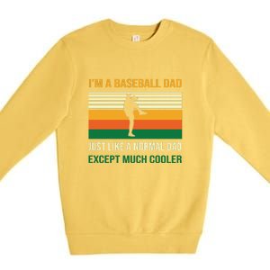 Baseball Normal Dad Except Much Cooler Gift For Baseball Player Sport Team Premium Crewneck Sweatshirt