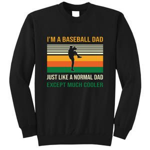 Baseball Normal Dad Except Much Cooler Gift For Baseball Player Sport Team Tall Sweatshirt