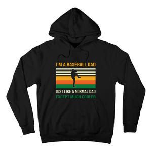 Baseball Normal Dad Except Much Cooler Gift For Baseball Player Sport Team Tall Hoodie