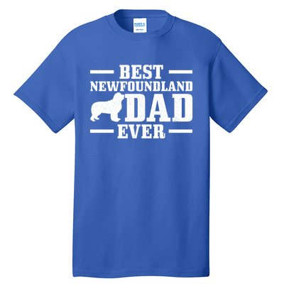 Best Newfoundland Dad Ever Funny Dog Newfie Dad Cute Gift Tall T-Shirt