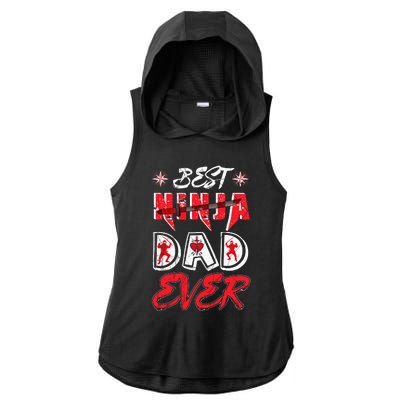 Best Ninja Dad Ever Funny Dad T Ladies PosiCharge Tri-Blend Wicking Draft Hoodie Tank