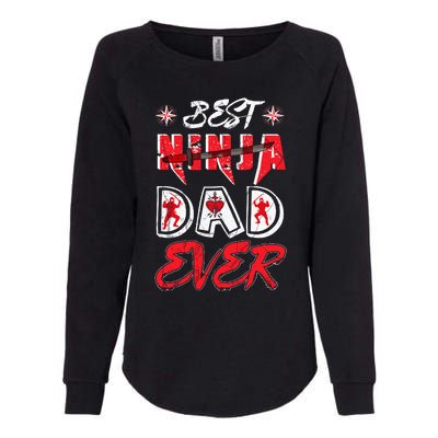 Best Ninja Dad Ever Funny Dad T Womens California Wash Sweatshirt