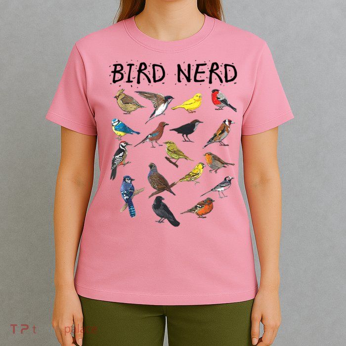 Bird Nerd Different Kinds Of Bird Gift Cute Bird Gift T-Shirt