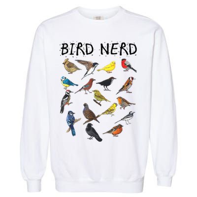 Bird Nerd Different Kinds Of Bird Gift Cute Bird Gift Garment-Dyed Sweatshirt