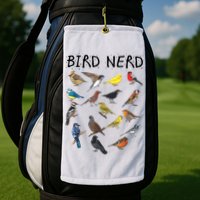 Bird Nerd Different Kinds Of Bird Gift Cute Bird Gift Golf Towel
