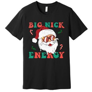 Big Nick Energy Funny Santa Claus Holiday Christmas Premium T-Shirt